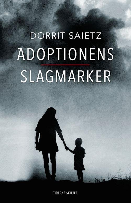 Cover for Dorrit Saietz · Adoptionens slagmarker (Sewn Spine Book) [1st edition] (2015)