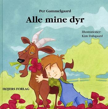 Cover for Per Gammelgaard · Alle mine dyr (Hardcover Book) [1st edition] (2004)