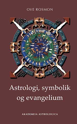 Cover for Ove Rosmon · Astrologi, symbolik og evangelium (Hardcover Book) [3. Painos] (2021)