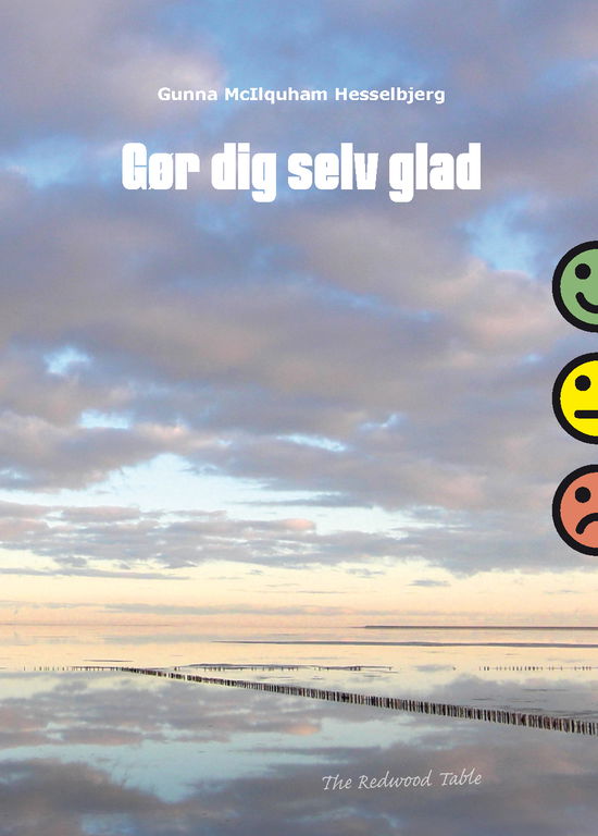 Cover for Gunna McIlquham Hesselbjerg · Gør dig selv glad (Bound Book) [1st edition] (2020)