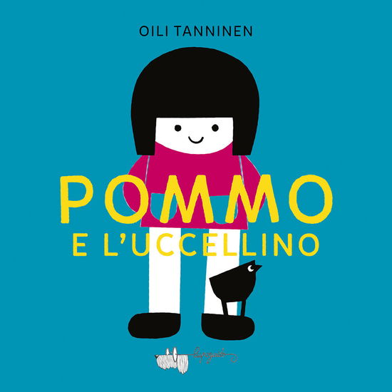 Cover for Oili Tanninen · Pommo E L'uccellino. Ediz. A Colori (Book)