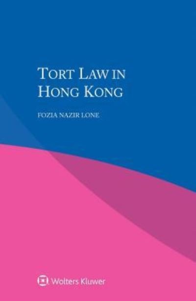 Cover for Fozia Nazir Lone · Tort Law in Hong Kong (Paperback Book) (2016)
