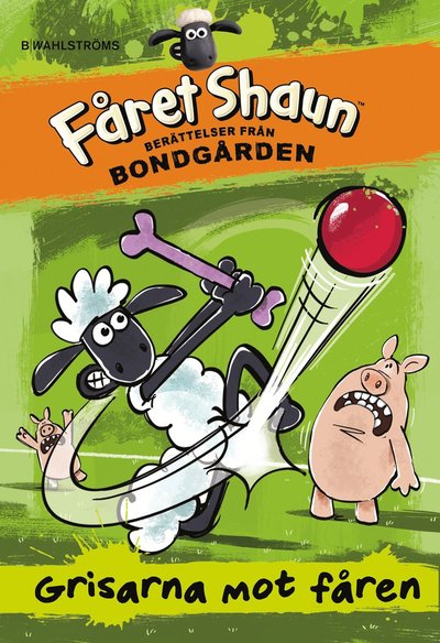 Fåret Shaun. Berättelser från bondgården: Fåret Shaun. Berättelser från Bondgården - Caroline Bruce - Books - B Wahlströms - 9789132166556 - March 21, 2016