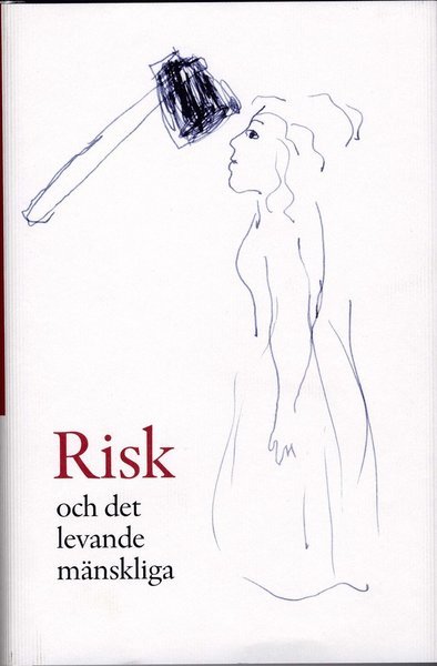 Cover for Ingar Brinck · Risk och det levande mänskliga (Bound Book) (2005)