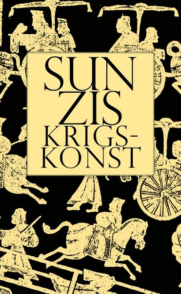 Sun Zis krigskonst - Henrik Friman - Książki - Santérus Förlag - 9789173590556 - 2 lipca 2012