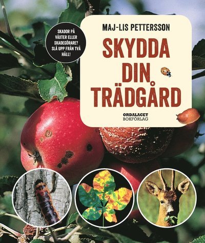 Cover for Maj-Lis Pettersson · Skydda din trädgård (Bound Book) (2019)