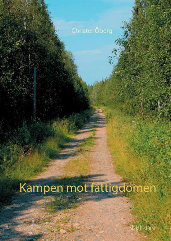 Cover for Christer Öberg · Kampen mot fattigdomen : släkthistoria (Hardcover Book) (2017)