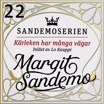 Cover for Margit Sandemo · Sandemoserien: Kärleken har många vägar (Lydbog (MP3)) (2020)