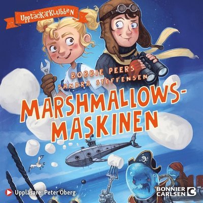 Cover for Bobbie Peers · Upptäckarklubben: Marshmallowsmaskinen (Audiobook (MP3)) (2021)