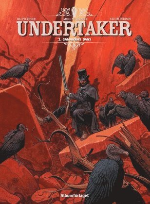 Cover for Xavier Dorison · Undertaker. Gamarnas dans (Hardcover Book) (2017)