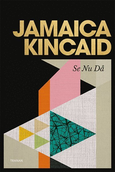 Cover for Jamaica Kincaid · Se Nu Då (Bound Book) (2015)