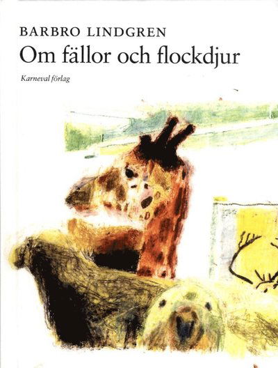 Om fällor och flockdjur - Barbro Lindgren - Bücher - Karneval förlag - 9789187207556 - 10. März 2016