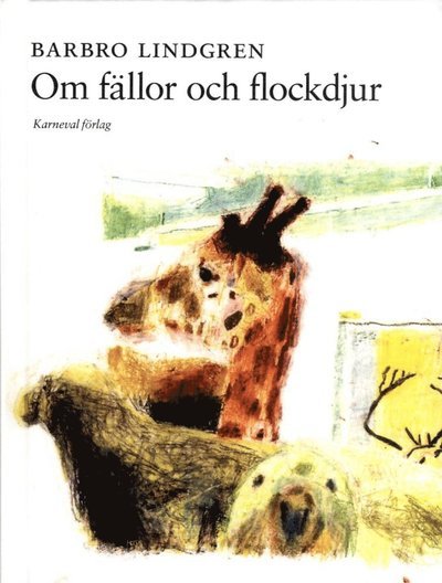 Cover for Barbro Lindgren · Om fällor och flockdjur (Indbundet Bog) (2016)