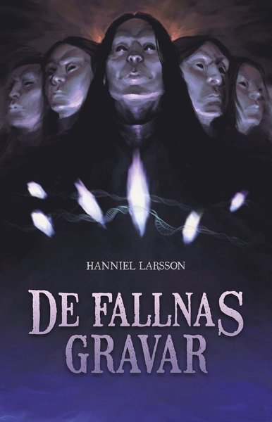 Hanniel Larsson · Arches-trilogin: De fallnas gravar (Bog) (2019)