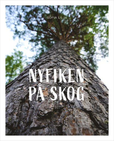 Cover for Sofia Lilja · Nyfiken på skog (Hardcover Book) (2022)