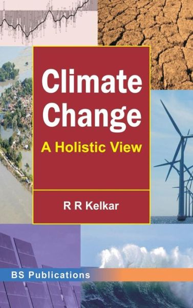 Climate Change - R R Kelkar - Książki - Bsp Books Pvt. Ltd. - 9789352300556 - 1 października 2015