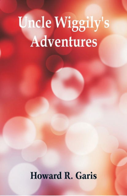 Cover for Howard R Garis · Uncle Wiggily's Adventures (Paperback Book) (2018)