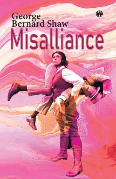 Cover for Bernard Shaw · Misalliance (Paperback Bog) (2020)