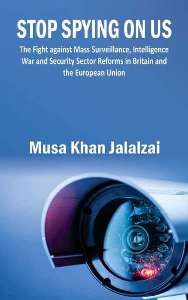 Cover for Musa Khan Jalalzai · Stop Spying on US (Hardcover bog) (2021)
