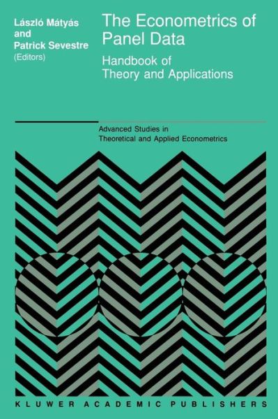 Laszlo Matyas · The Econometrics of Panel Data: Handbook of Theory and Applications - Advanced Studies in Theoretical and Applied Econometrics (Paperback Book) [Softcover reprint of the original 1st ed. 1992 edition] (2011)