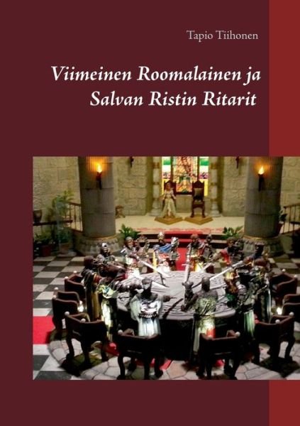 Cover for Tiihonen · Viimeinen Roomalainen ja Salva (Book) (2017)