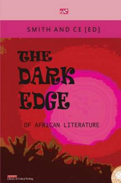 Cover for Chin Ce · The Dark Edge of African Literature (Paperback Book) (2014)