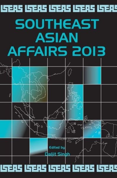 Cover for Daljit Singh · Southeast Asian Affairs 2013 - Southeast Asian Affairs (Hardcover bog) (2013)