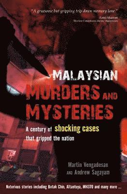 Cover for Martin Vengadesan · Malaysian Murders and Mysteries: A century of shocking cases  that gripped the nation (Paperback Book) (2020)