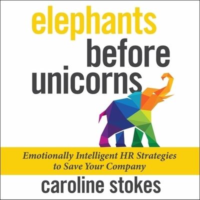 Cover for Caroline Stokes · Elephants Before Unicorns (CD) (2019)