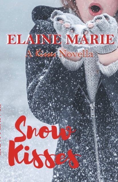 Cover for Elaine Marie · Snow Kisses (Paperback Book) (2016)