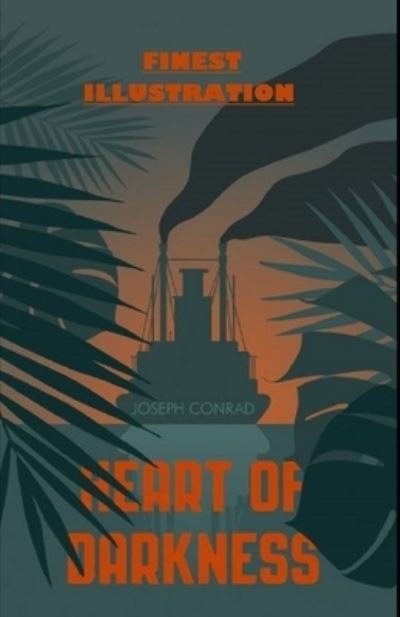 Cover for Joseph Conrad · Heart of Darkness: (Finest Illustration) (Taschenbuch) (2022)