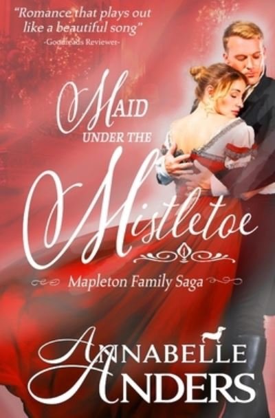 Cover for Annabelle Anders · Maid Under the Mistletoe (Pocketbok) (2020)