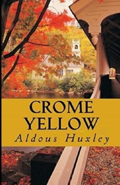 Cover for Aldous Huxley · Crome Yellow Illustrated (Taschenbuch) (2020)