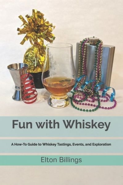 Cover for Elton Billings · Fun with Whiskey (Paperback Book) (2020)