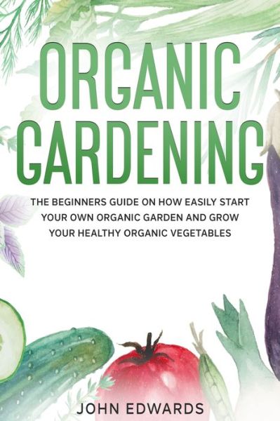 Cover for John Edwards · Organic Gardening (Paperback Book) (2020)