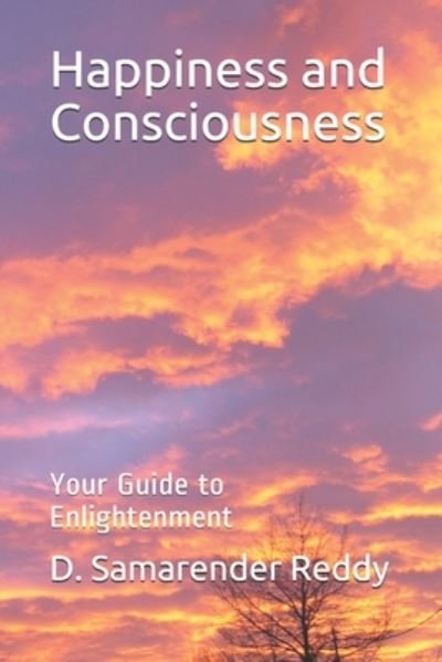 Cover for D Samarender Reddy · Happiness and Consciousness (Pocketbok) (2020)