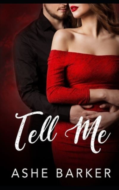 Cover for Ashe Barker · Tell Me (Paperback Book) (2020)