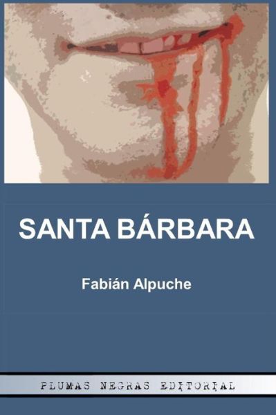 Cover for Fabián Alpuche · Santa Barbara (Taschenbuch) (2020)