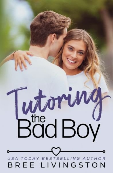 Bree Livingston · Tutoring the Bad Boy (Taschenbuch) (2020)
