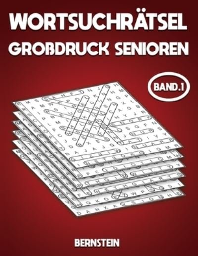 Cover for Bernstein · Wortsuchratsel Grossdruck Senioren (Taschenbuch) (2021)
