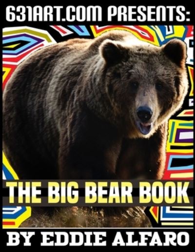 Cover for Eddie Alfaro · The Big Bear Book: Interesting Facts About Bears - Magnificent Animal (Paperback Book) (2021)