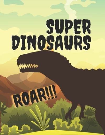 Cover for Daiane Cintia Guimaraes · Super Dinosaurs: They came to scare you! PAINT DINOSAURS TO BE MORE SCARY! - Super Pp Collection (Paperback Book) (2021)