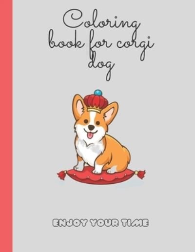 Cover for Oussama Slassi · Colouring Book for Corgi Dog (Paperback Book) (2021)