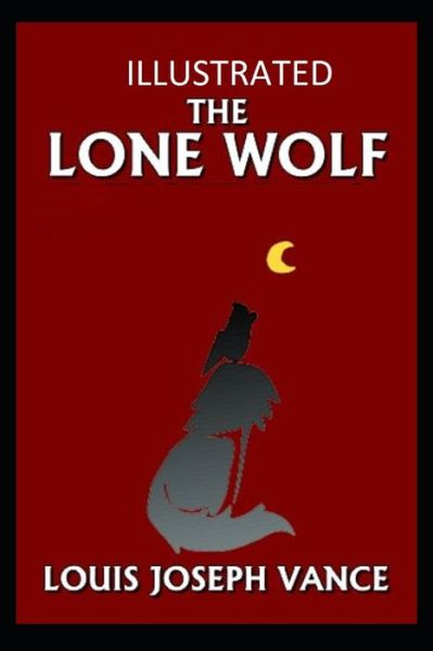 Cover for Louis Joseph Vance · The Lone Wolf Illustrated (Paperback Book) (2021)