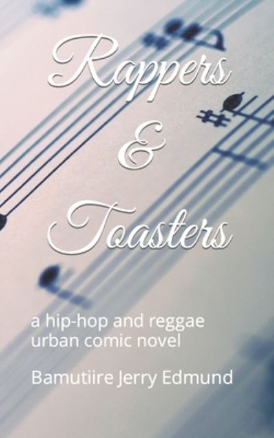 Cover for Bamutiire Jerry Edmund · Rappers &amp; Toasters (Paperback Book) (2021)