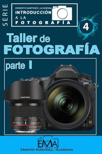 Cover for Ernesto Martinez · Taller de Fotografia. 1. (Pocketbok) (2021)
