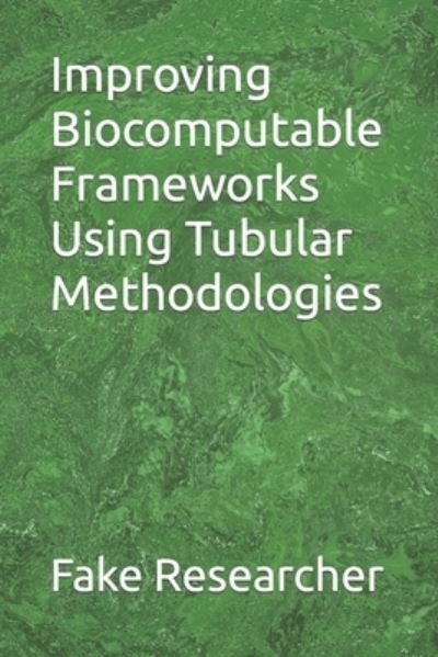 Cover for Avie Johanson · Improving Biocomputable Frameworks Using Tubular Methodologies (Paperback Book) (2022)