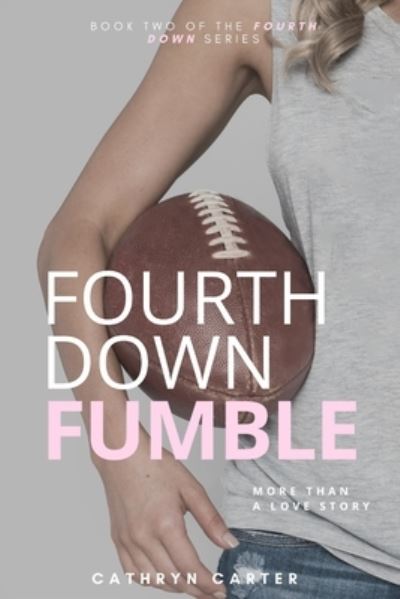 Cover for Cathryn Carter · Fourth Down Fumble - Fourth Down (Paperback Book) (2022)