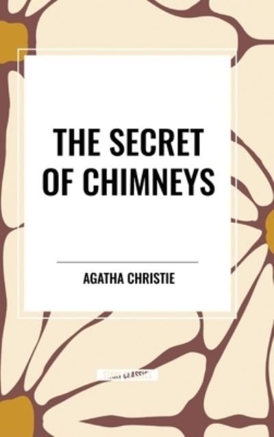 Cover for Agatha Christie · The Secret of Chimneys (Hardcover Book) (2024)