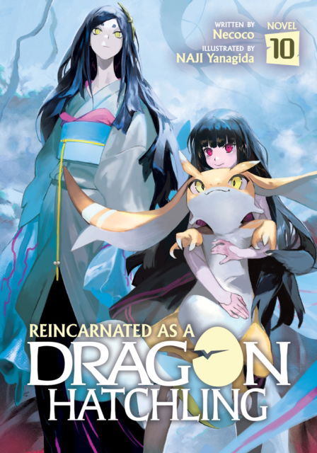 Cover for Necoco · Reincarnated as a Dragon Hatchling (Light Novel) Vol. 10 - Reincarnated as a Dragon Hatchling (Light Novel) (Paperback Book) (2025)